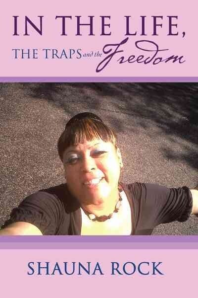 In the Life, the Traps and the Freedom (Paperback)