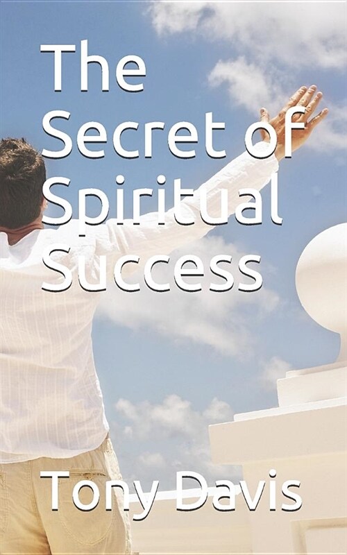 The Secret of Spiritual Success (Paperback)