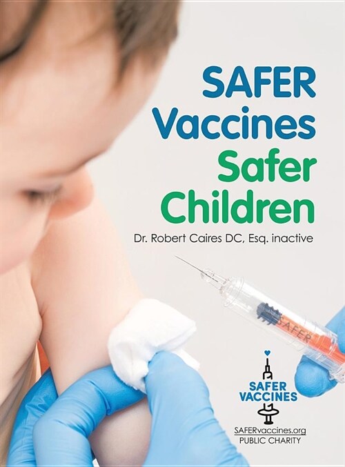 Safer Vaccines, Safer Children (Hardcover)