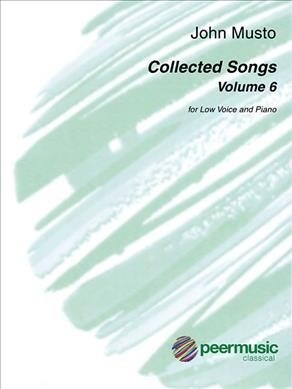 Collected Songs, Volume 6: Low Voice and Piano (Paperback)