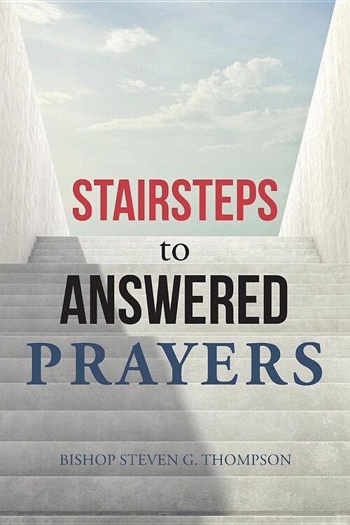 Stairsteps to Answered Prayers (Paperback)