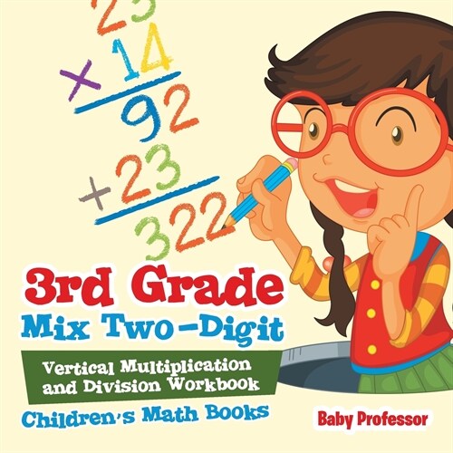 3rd Grade Mix Two-Digit Vertical Multiplication and Division Workbook Childrens Math Books (Paperback)