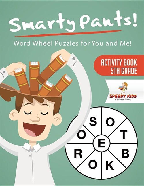 Smarty Pants! Word Wheel Puzzles for You and Me! Activity Book 5th Grade (Paperback)