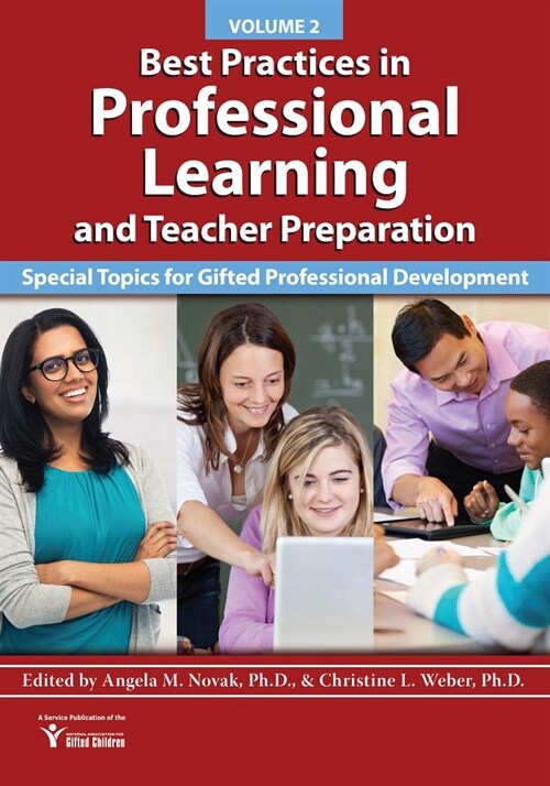 Best Practices in Professional Learning and Teacher Preparation: Special Topics for Gifted Professional Development: Vol. 2 (Paperback)