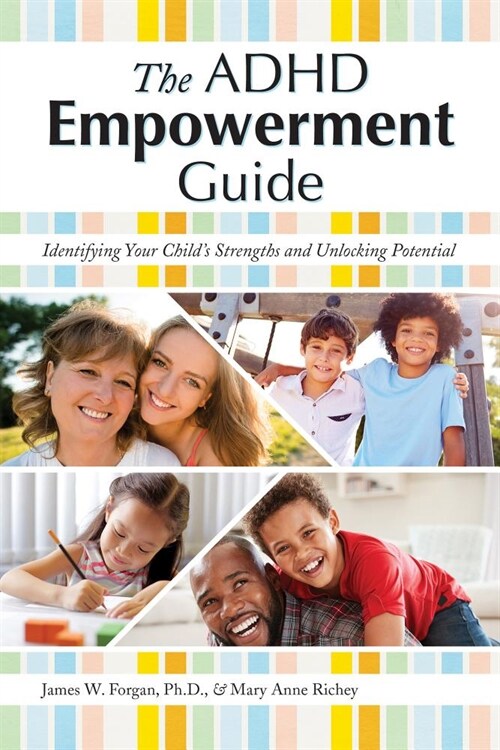 The ADHD Empowerment Guide: Identifying Your Childs Strengths and Unlocking Potential (Paperback)