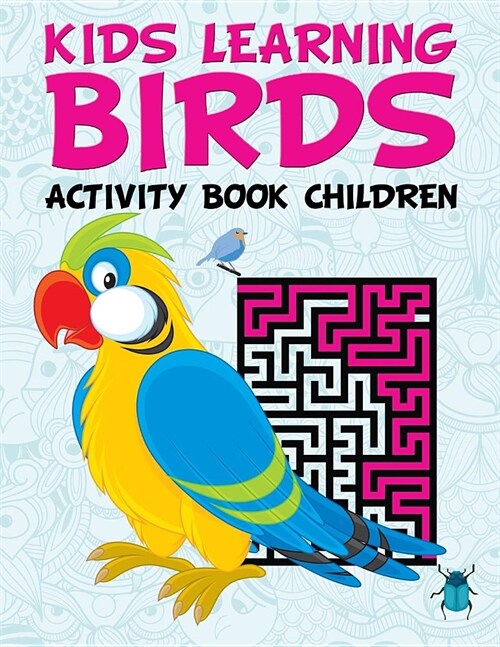 Kids Learning Birds: Activity Book Children (Paperback)