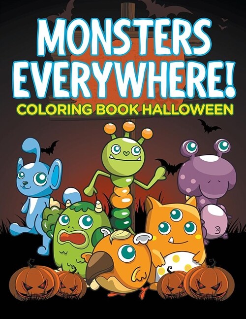 Monsters Everywhere!: Coloring Book Halloween (Paperback)