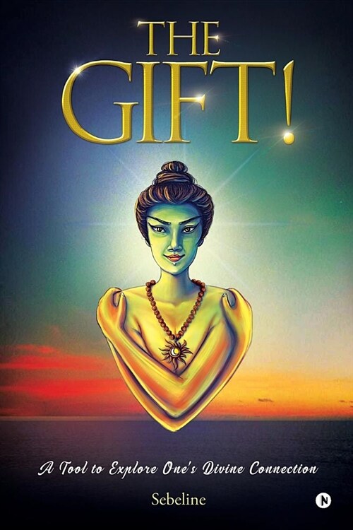 The Gift!: A Tool to Explore Ones Divine Connection (Paperback)