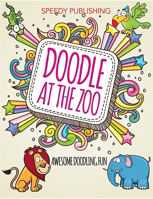 Doodle at the Zoo: Awesome Doodling Fun (Paperback)