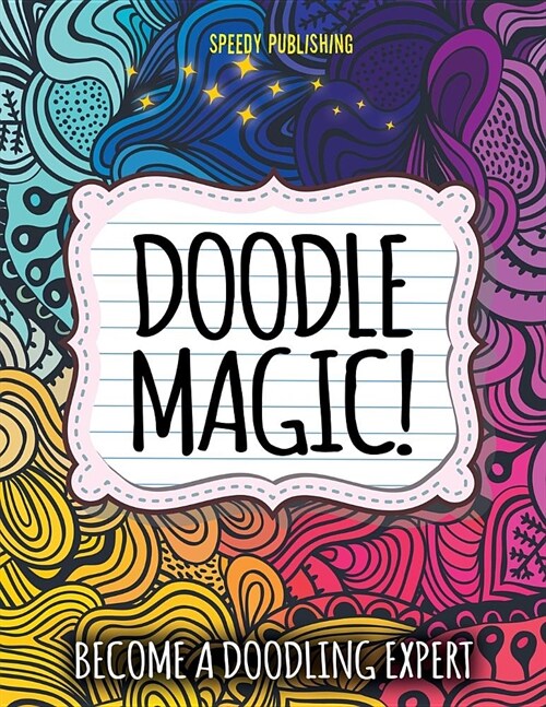 Doodle Magic!: Become a Doodling Expert (Paperback)