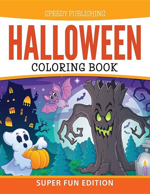 Halloween Coloring Book: Super Fun Edition (Paperback)