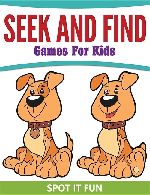 Seek and Find Games for Kids: Spot It Fun (Paperback)