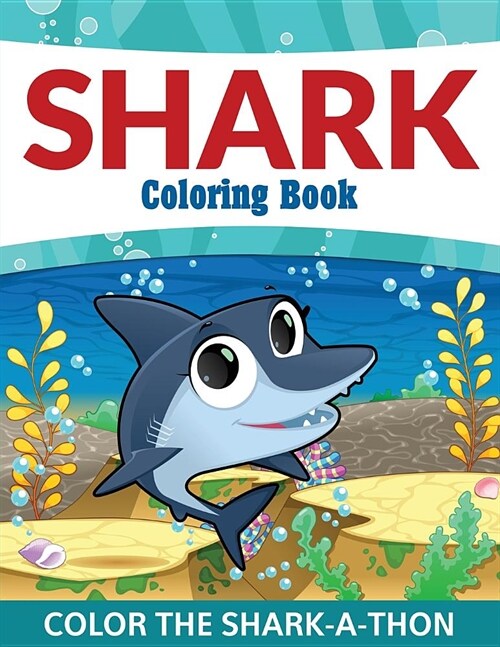 Shark Coloring Book: Color the Shark-A-Thon (Paperback)