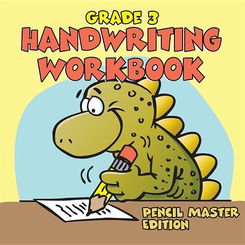 Grade 3 Handwriting Workbook: Pencil Master Edition (Handwriting Book) (Paperback)