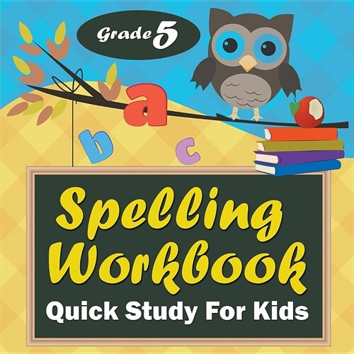 Grade 5 Spelling Workbook: Quick Study for Kids (Paperback)