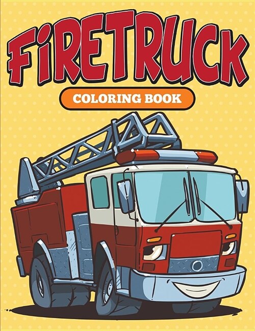 Firetruck: Coloring Book (Paperback)