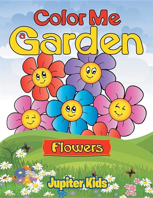 Color Me a Garden (Flowers) (Paperback)