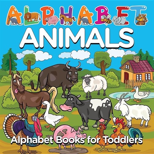 Alphabet Animals: Alphabet Books for Toddlers (Paperback)