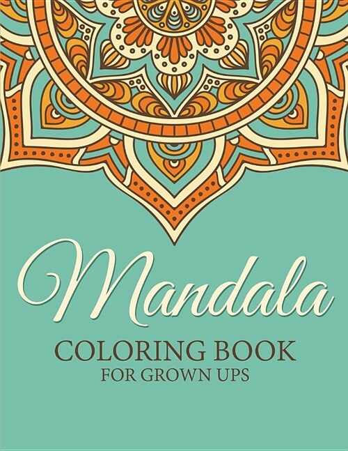 Mandala Coloring Book for Grown Ups (Paperback)