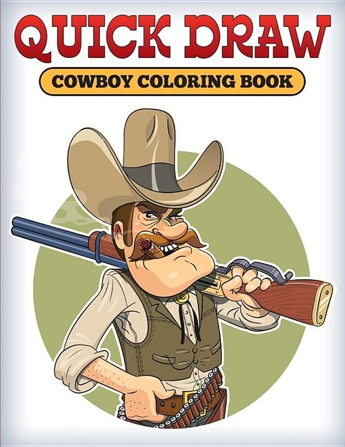 Quick Draw: Cowboy Coloring Book (Paperback)
