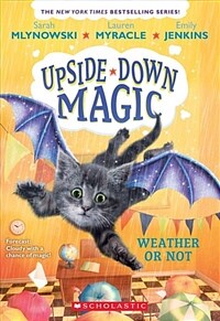 Weather or Not (Upside-Down Magic #5), Volume 5 (Paperback)