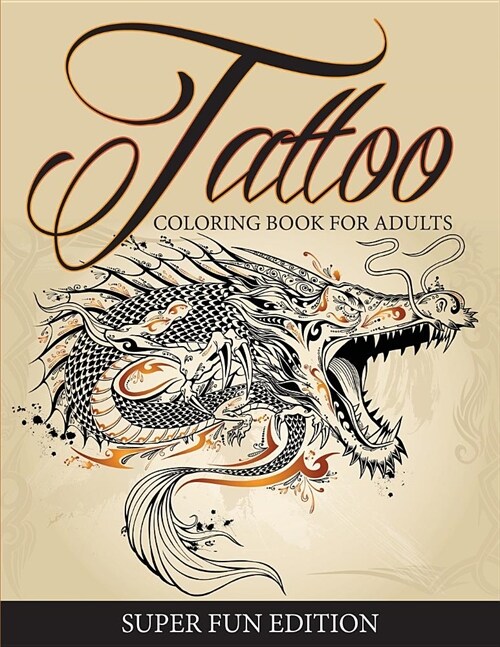 Tattoo Coloring Book for Adults - Super Fun Edition (Paperback)