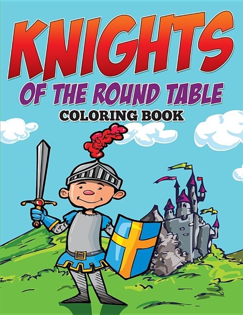 Knights of the Round Table Coloring Book (Paperback)