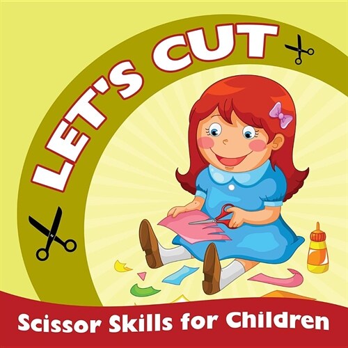 Lets Cut (Scissor Skills for Children) (Paperback)