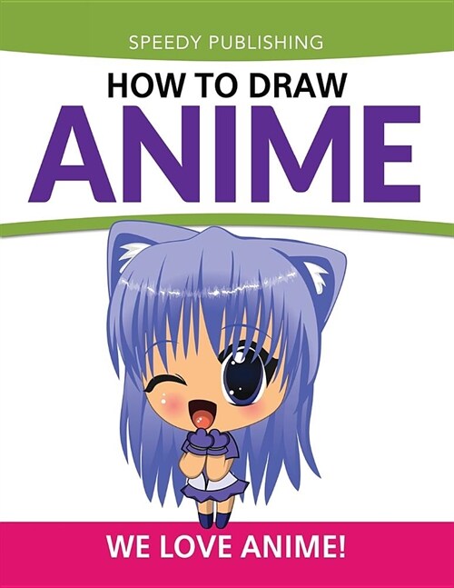How to Draw Anime: We Love Anime! (Paperback)