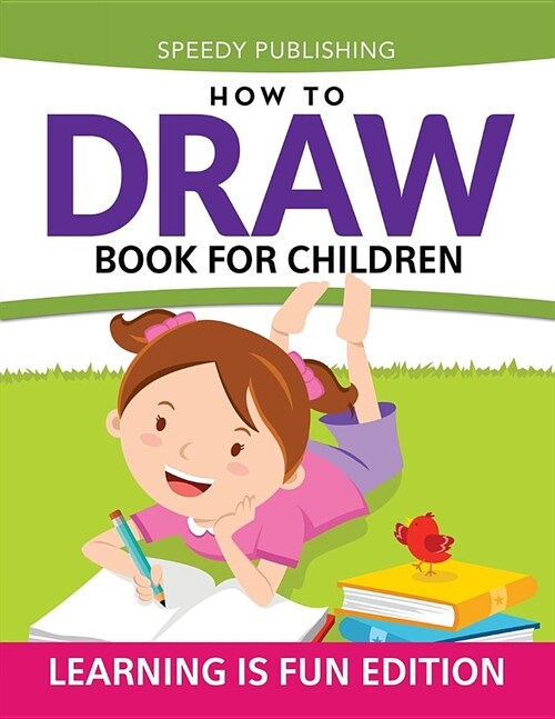 How to Draw Book for Children: Learning Is Fun Edition (Paperback)