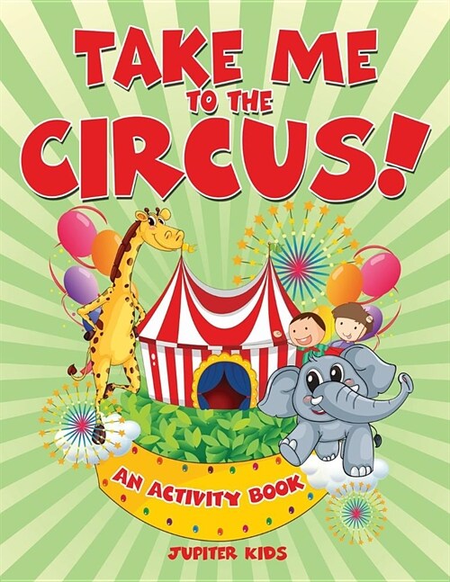 Take Me to the Circus! (an Activity Book) (Paperback)