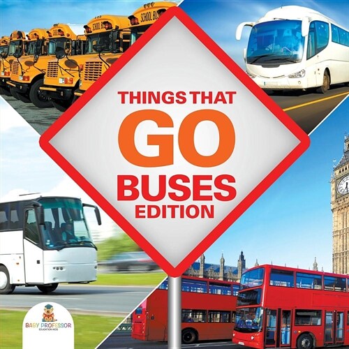Things That Go - Buses Edition (Paperback)