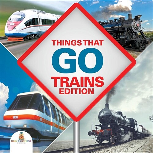 Things That Go - Trains Edition (Paperback)