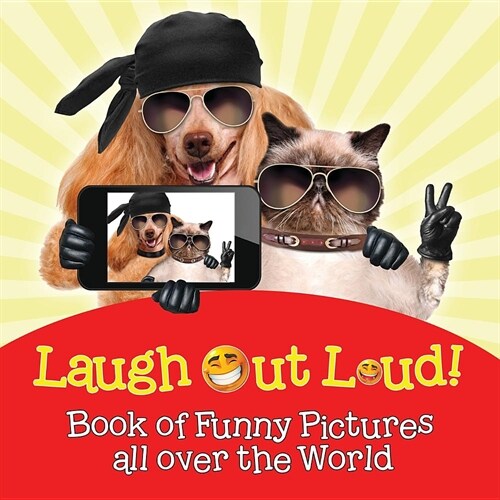 Laugh Out Loud! Book of Funny Pictures All Over the World (Paperback)