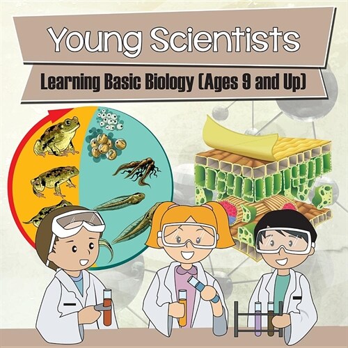 Young Scientists: Learning Basic Biology (Ages 9 and Up) (Paperback)