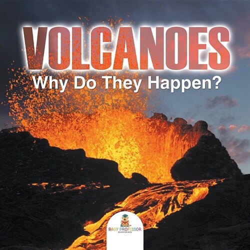 Volcanoes - Why Do They Happen? (Paperback)