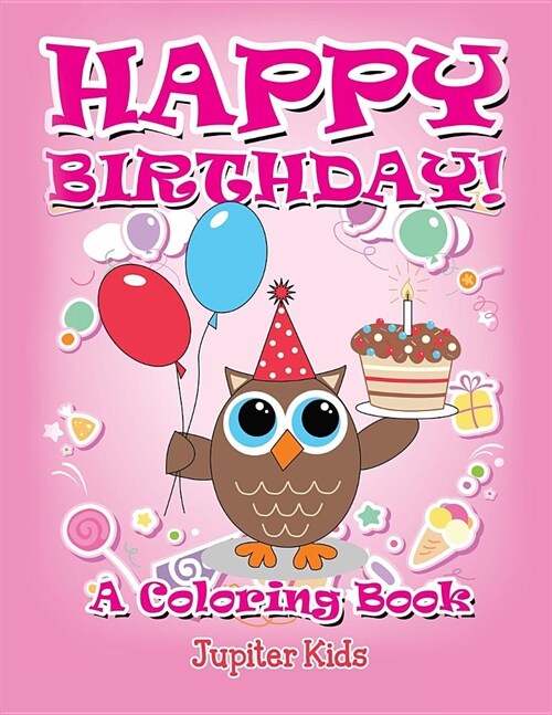 Happy Birthday! (a Coloring Book) (Paperback)