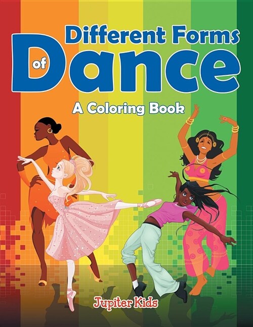 Different Forms of Dance (a Coloring Book) (Paperback)
