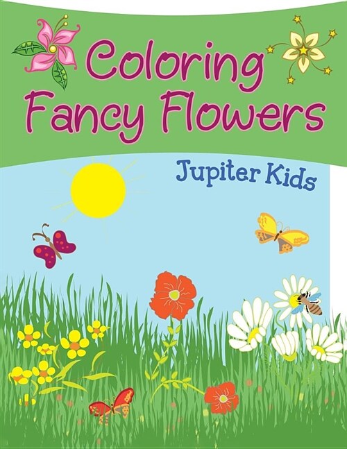 Coloring Fancy Flowers (Paperback)