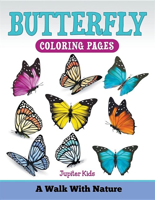 Butterfly Coloring Pages: A Walk with Nature (Paperback)