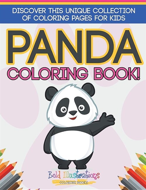 Panda Coloring Book! Discover This Unique Collection of Coloring Pages for Kids (Paperback)