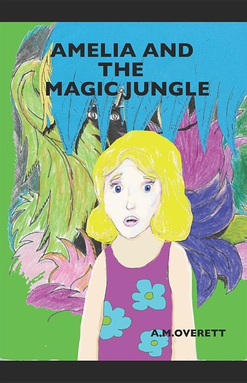 Amelia and the Magic Jungle (Paperback)