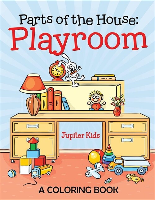 Parts of the House: Playroom (a Coloring Book) (Paperback)