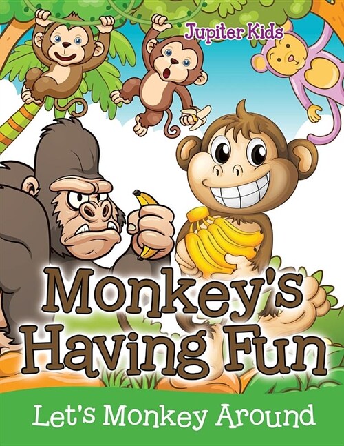 Monkeys Having Fun (Lets Monkey Around) (Paperback)