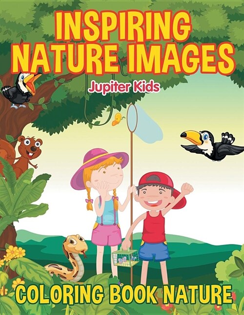 Inspiring Nature Images: Coloring Book Nature (Paperback)