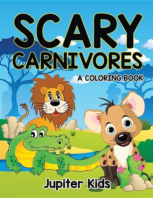 Scary Carnivores (a Coloring Book) (Paperback)