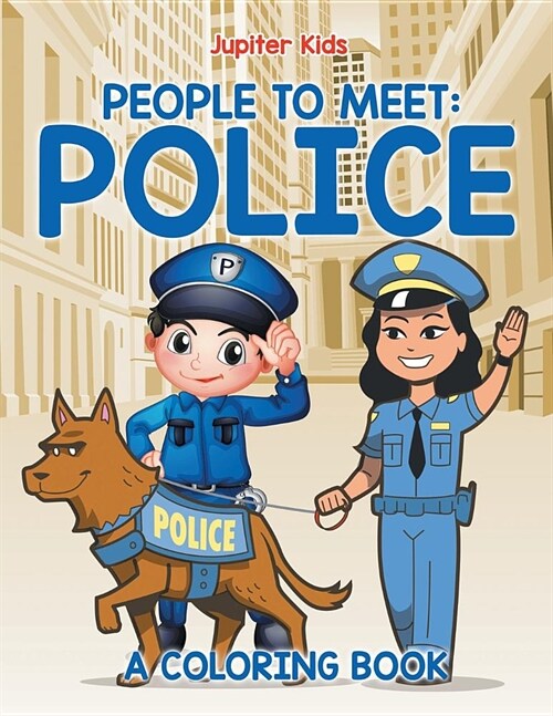 People to Meet: Police (a Coloring Book) (Paperback)