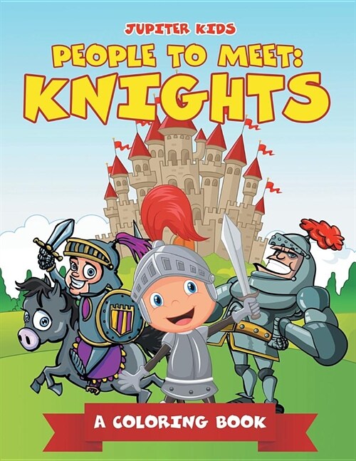 People to Meet: Knights (a Coloring Book) (Paperback)