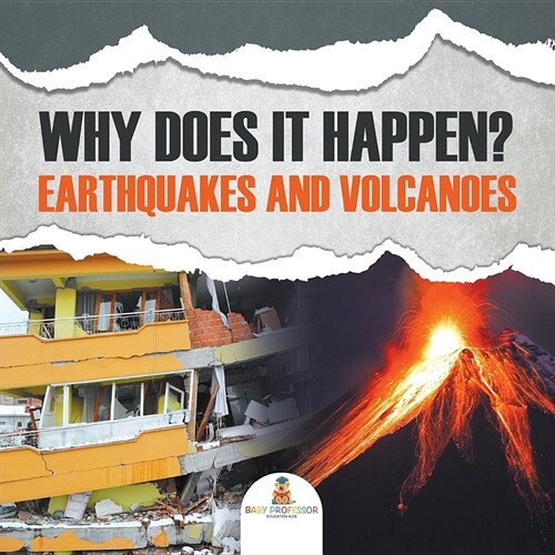 Why Does It Happen?: Earthquakes and Volcanoes (Paperback)
