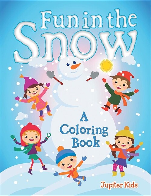 Fun in the Snow (a Coloring Book) (Paperback)
